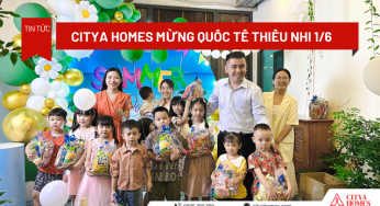 CityA Homes Mừng Quốc Tế Thiếu Nhi 1/6