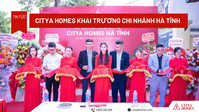 CityA Homes Khai Trương Chi Nhánh Tại Hà Tĩnh