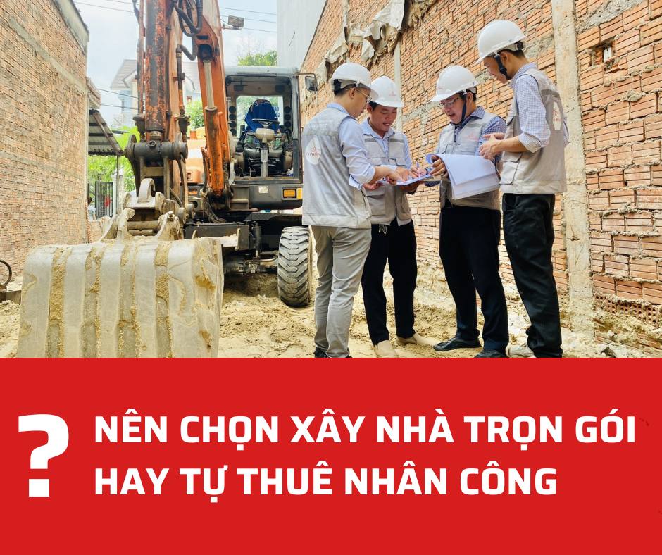 Nên chọn xây nhà trọn gói hay tự thuê nhân công