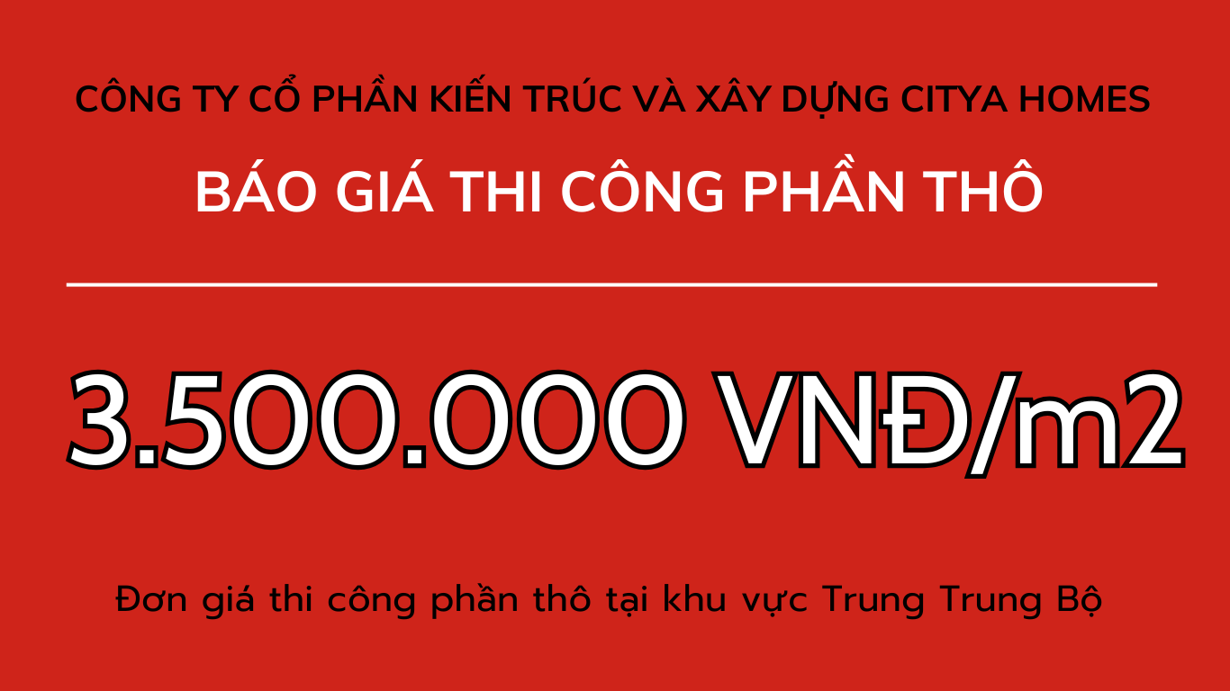 Đơn giá xây nhà phần thô tại Khu vực Trung Trung Bộ